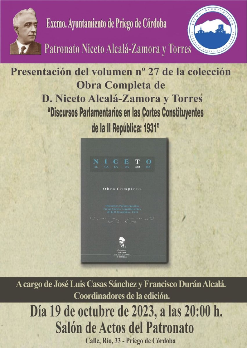 Presentación del Volumen nº 27 de la Colección Obra Completa de D. Niceto Alcalá-Zamora y Torres: Discursos Parlamentarios en las Cortes Constituyentes de la II República, 1931.