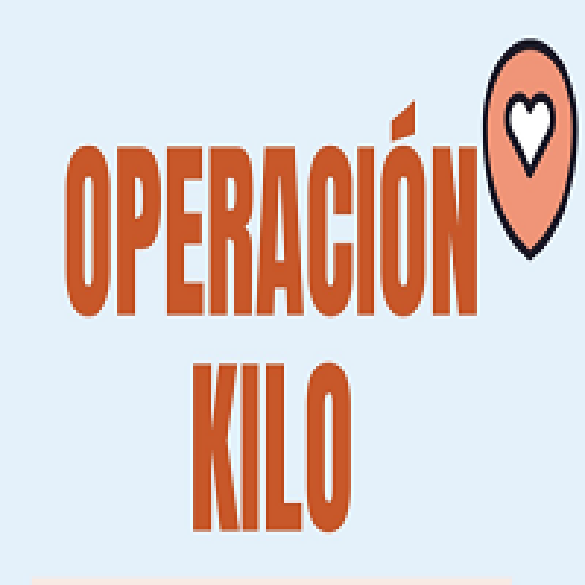 OPERACIÓN KILO
