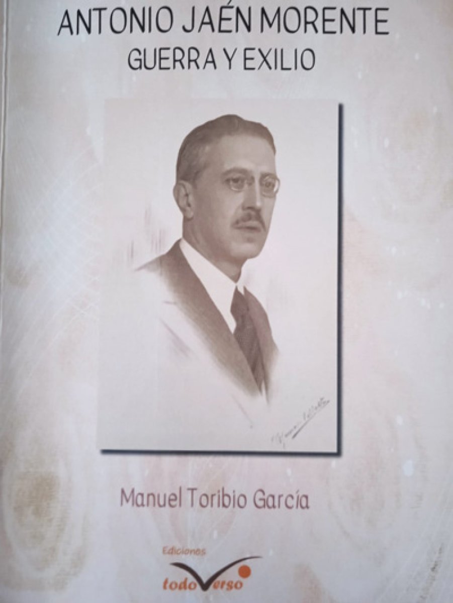 Presentación del libro Antonio Jaén Morente guerra y exilio de Manuel Toribio presentado por Antonio Barragán.