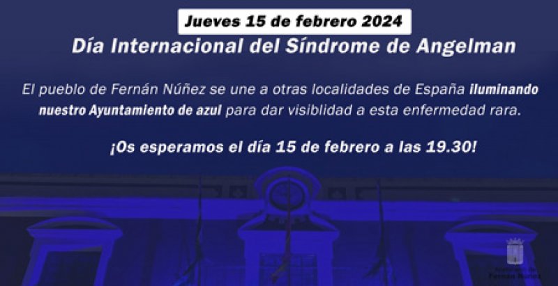 El Ayuntamiento de Fernán Núñez conmemora el Día Internacional del Síndrome de Angelman iluminando de azul su fachada.