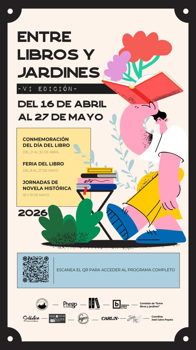 VI Edición Entre Libros y Jardines, abril mayo 2026. Conmemoración Día del Libro, VI Jornadas Novela Histórica y Feria del Libro