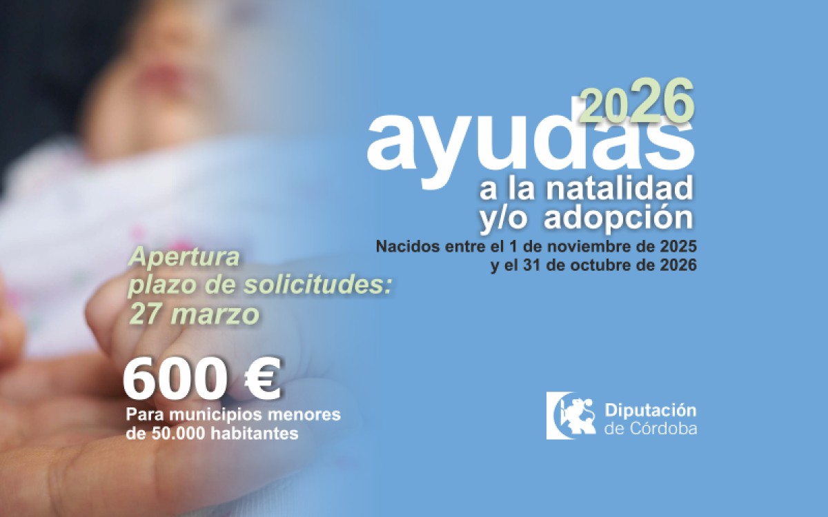 LA DIPUTACIÓN DE CÓRDOBA PUBLICA LA CONVOCATORIA DE AYUDAS A LA NATALIDAD-ADOPCIÓN 2026