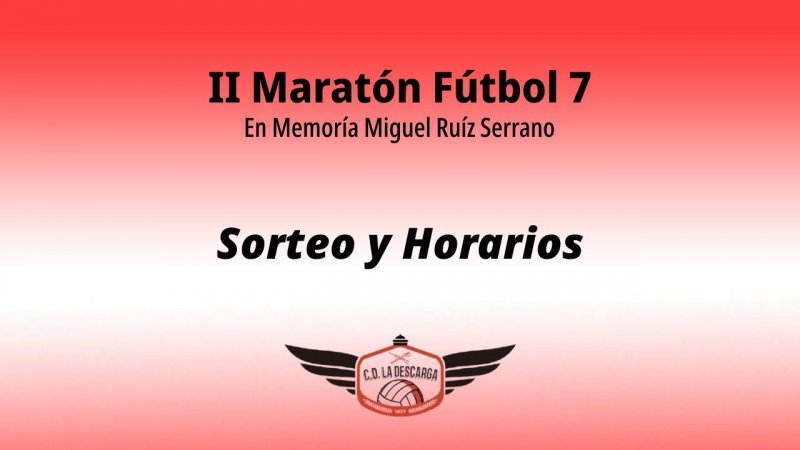 Sorteo y horarios - Maraton memorial Miguel Ruiz Serrano 2022
