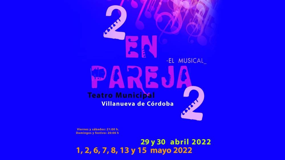 2 En pareja 2 El Musical Se estrenará el 29 de Abril en Villanueva de Córdoba