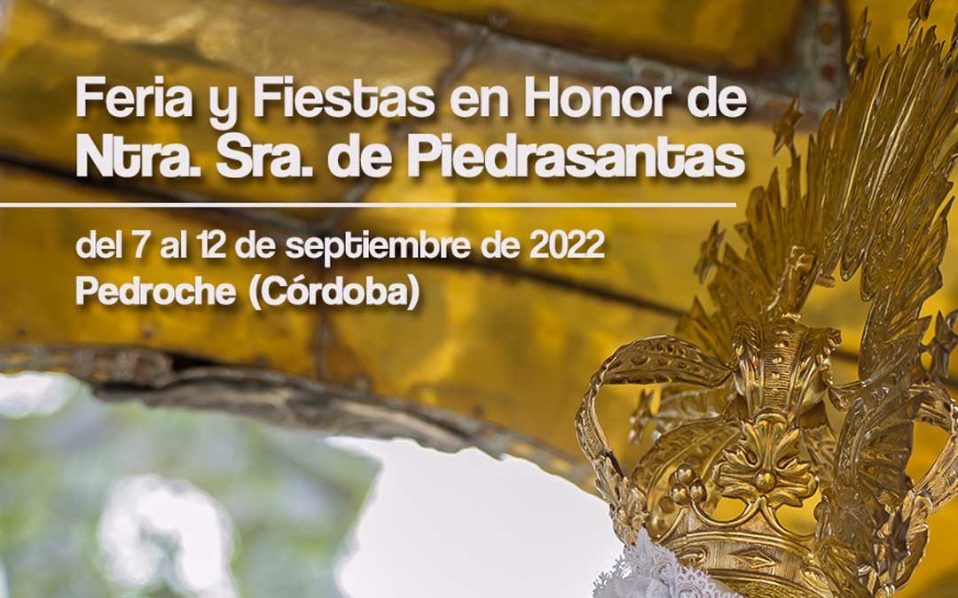 Piostros | Feria y Fiestas de Pedroche 2022: Del 7 al 12 de Septiembre